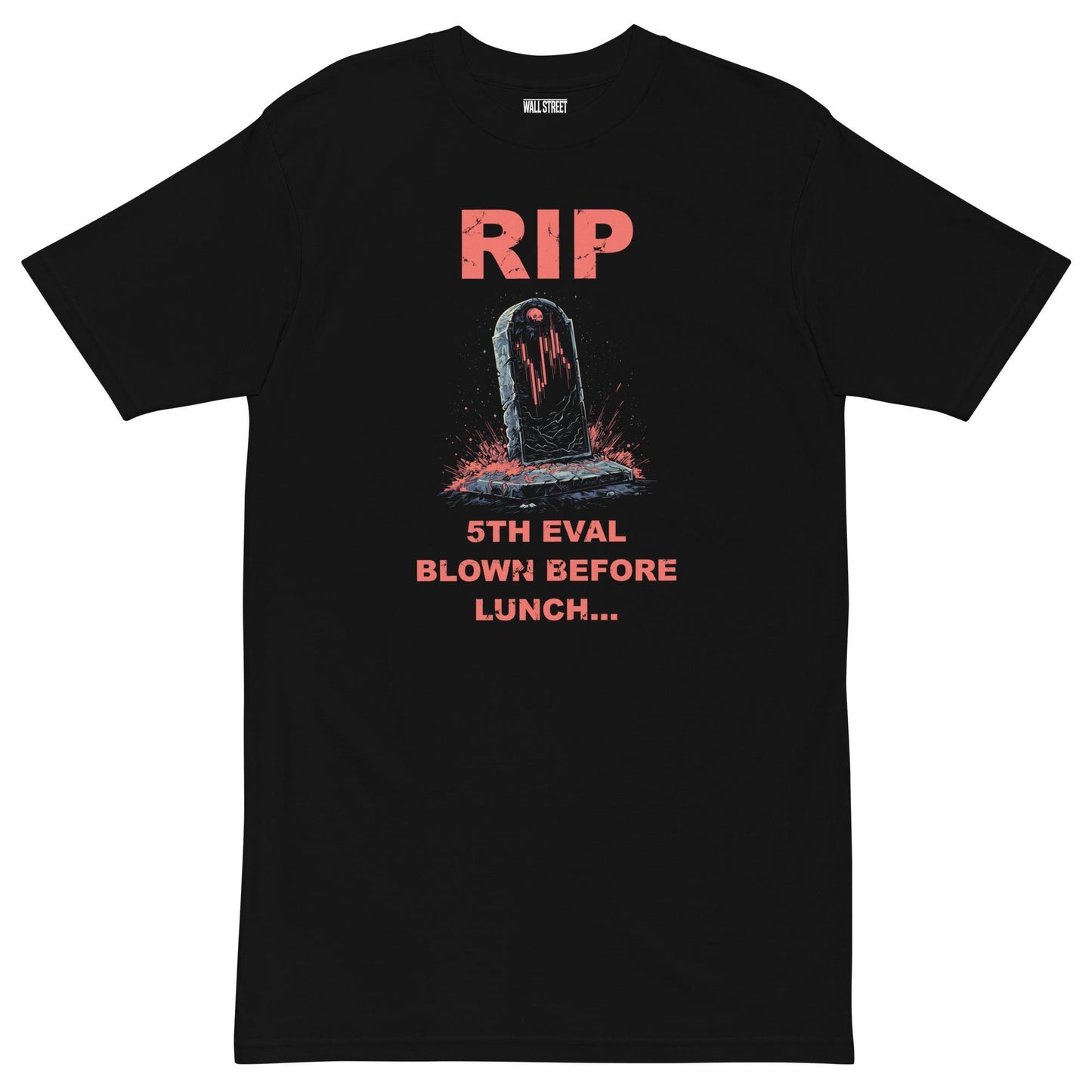 RIP – 5th Eval Blown Before Lunch T-Shirt