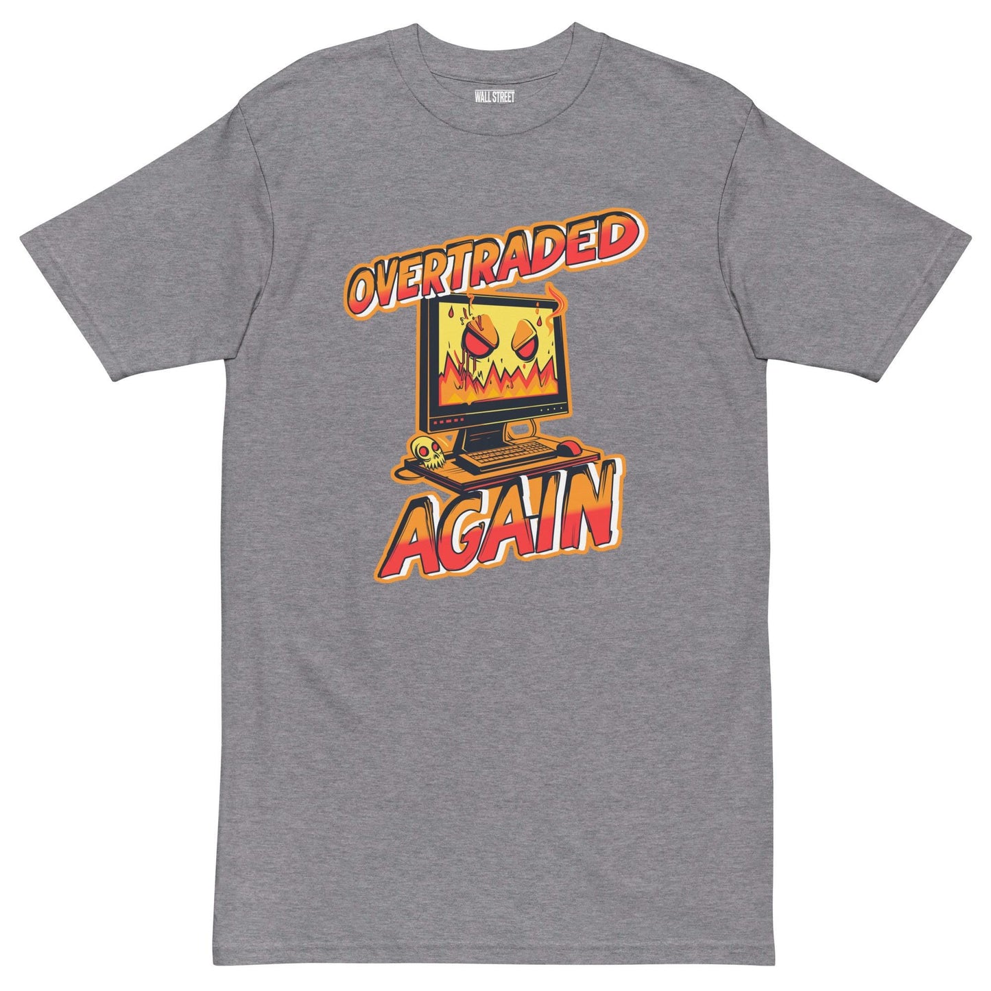 Overtraded Again T-Shirt