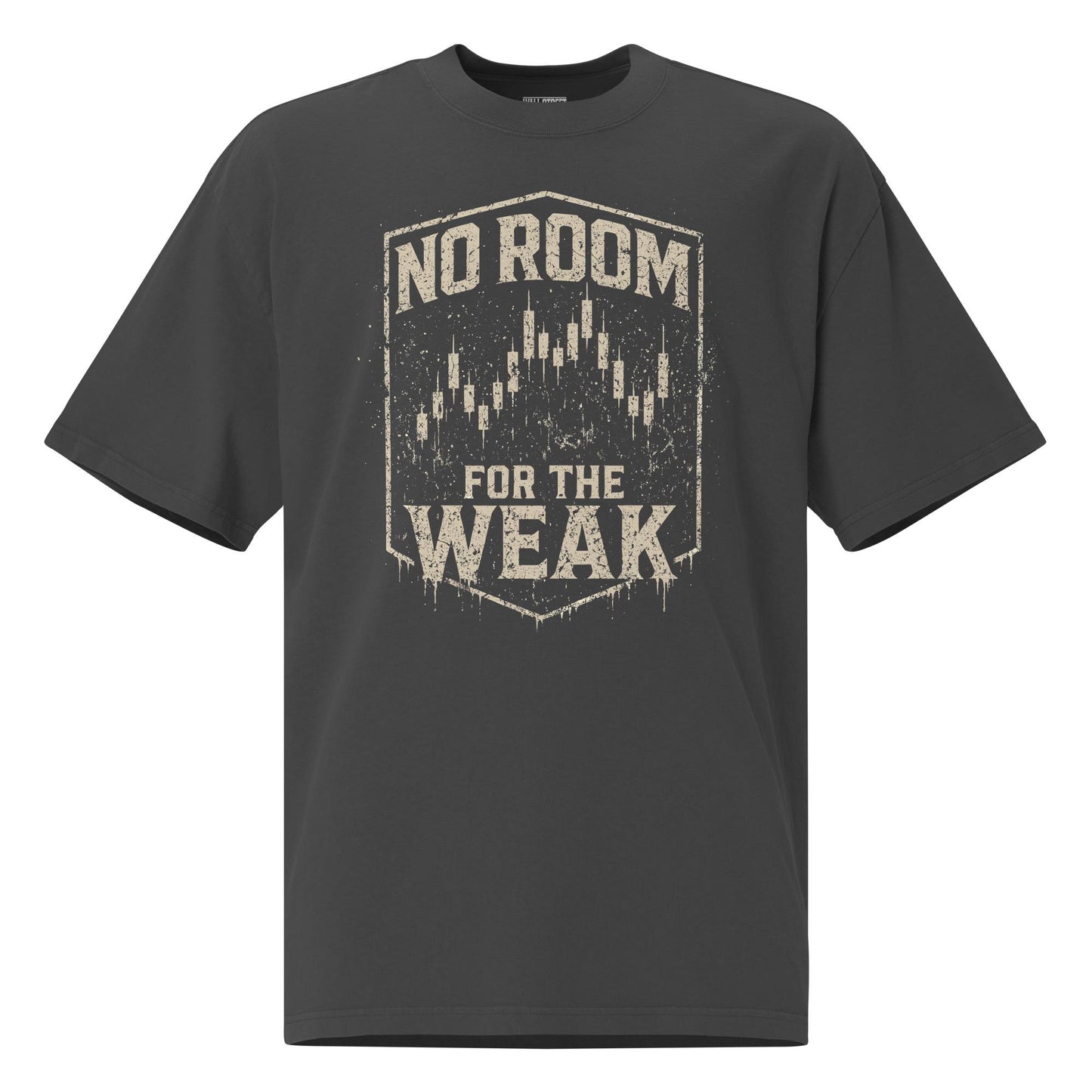 Oversized No Room for the Weak T-Shirt