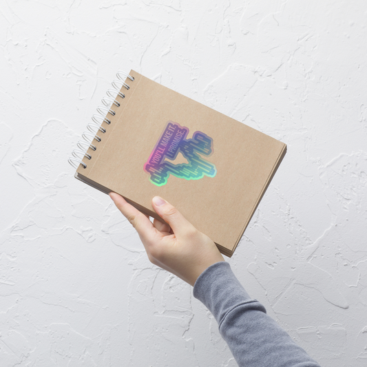You'll Make It Holographic Sticker