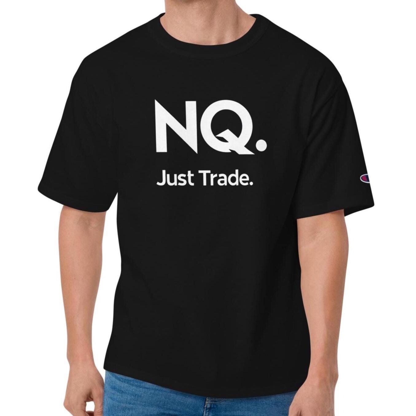 Champion NQ. Just Trade. T-Shirt