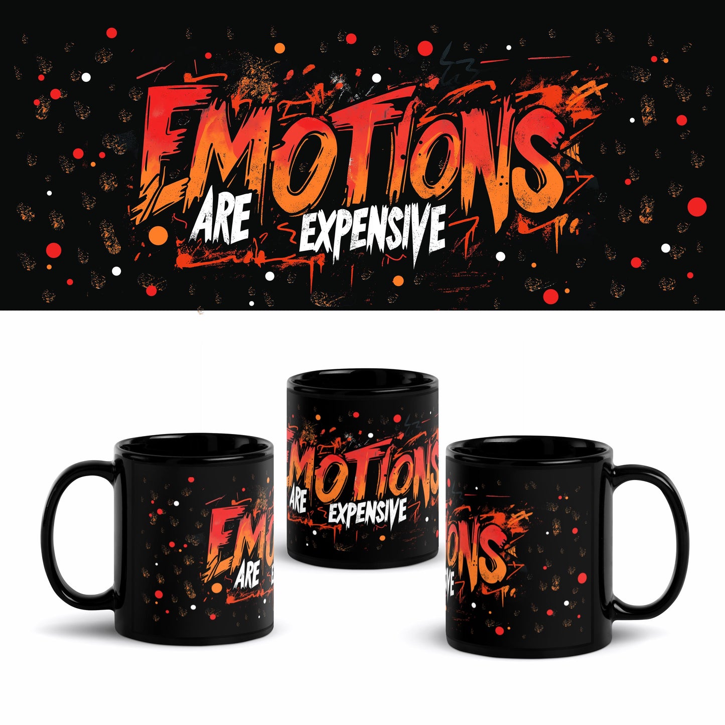 Emotions Are Expensive 11oz Mug