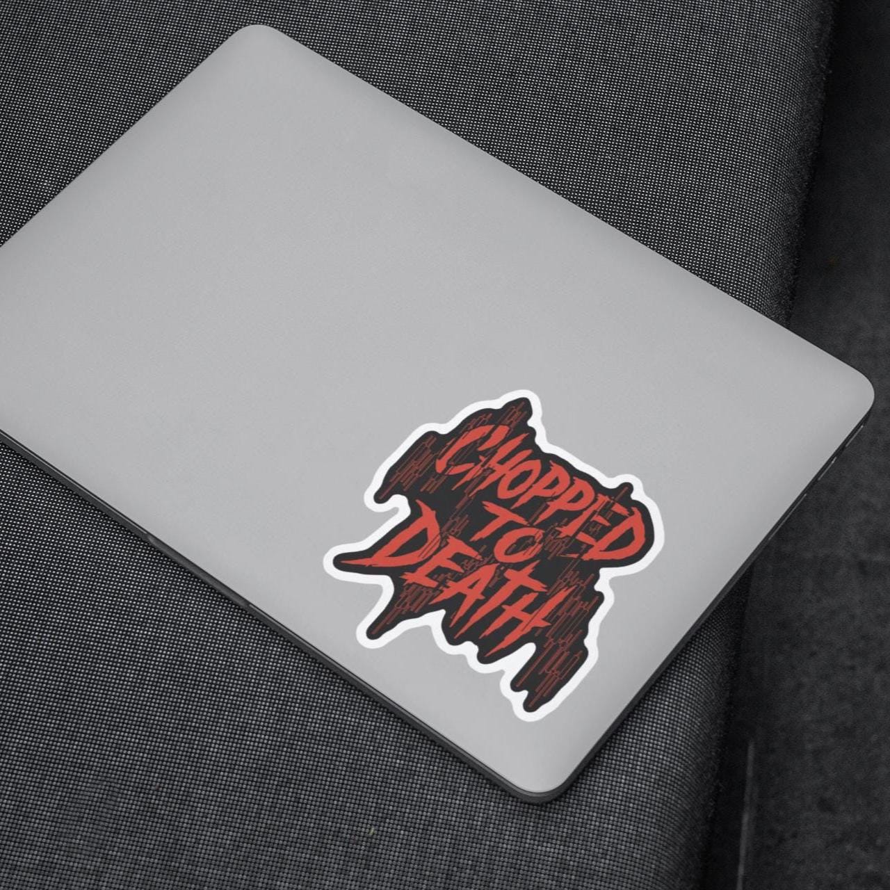 Chopped to Death Sticker