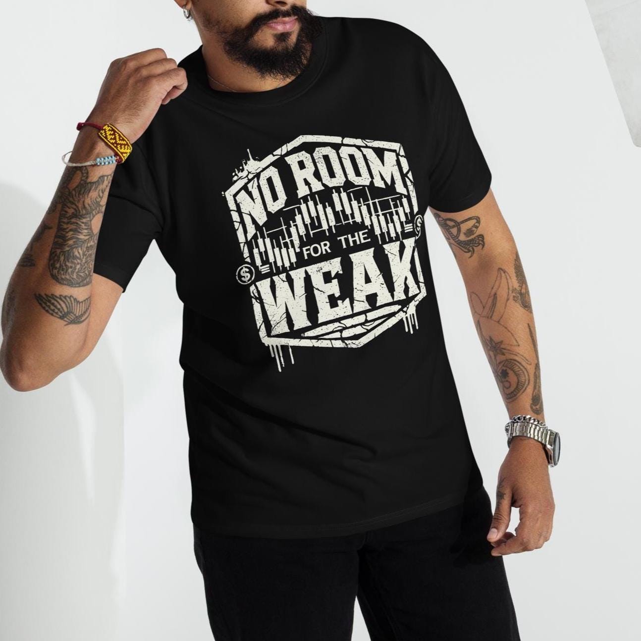 No Room for the Weak T-Shirt