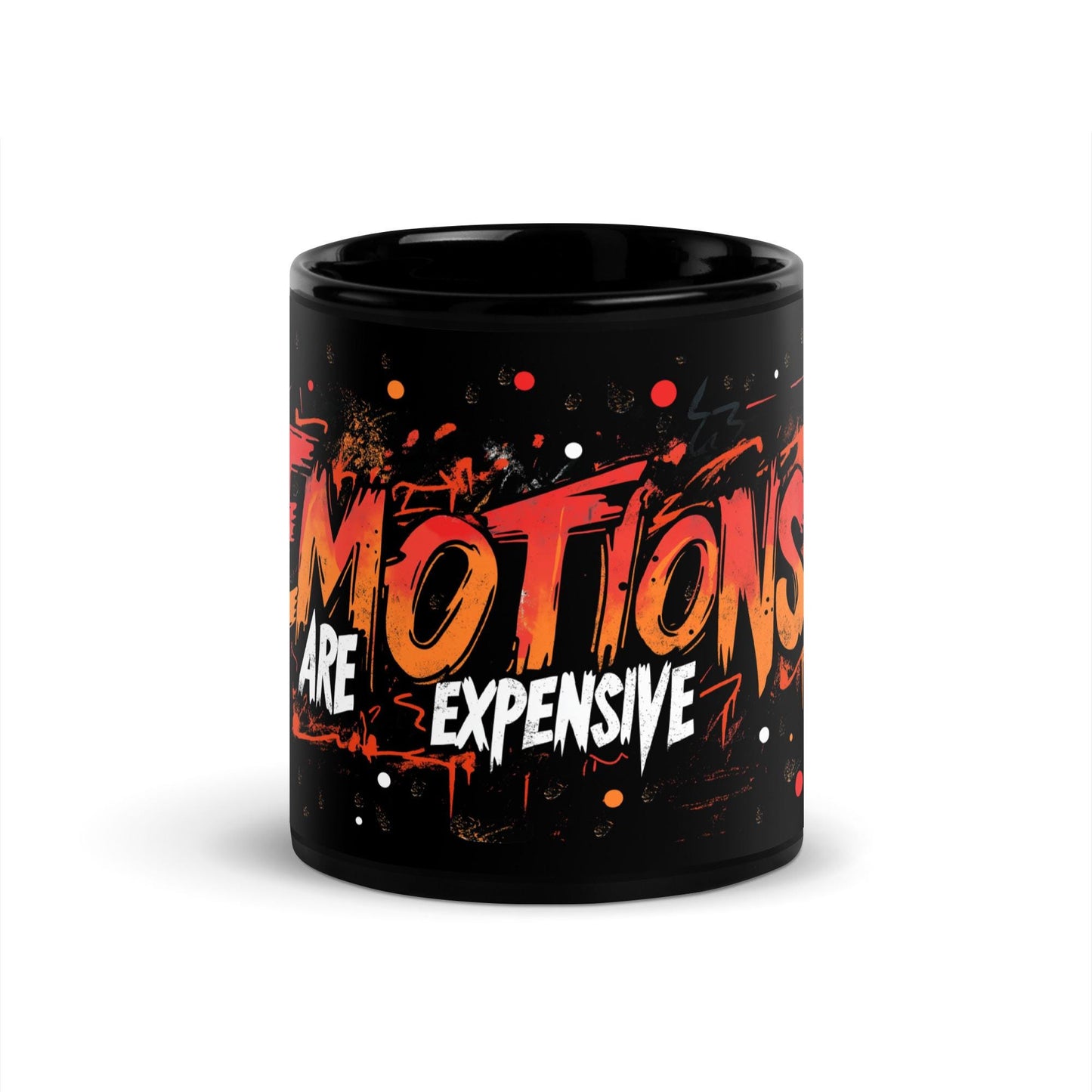 Emotions Are Expensive 11oz Mug