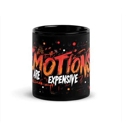 Emotions Are Expensive 11oz Mug