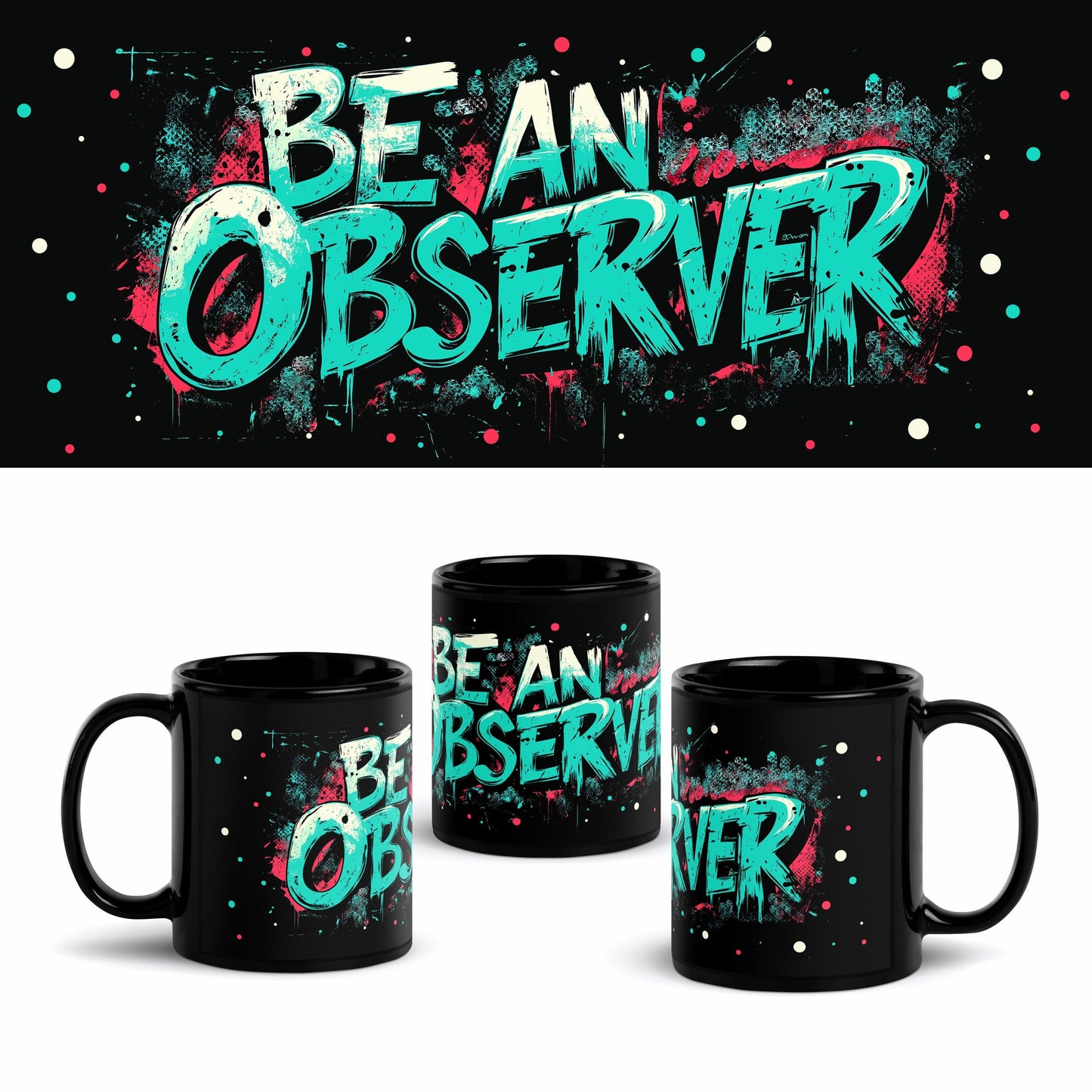 Be an Observer 11 oz Mug