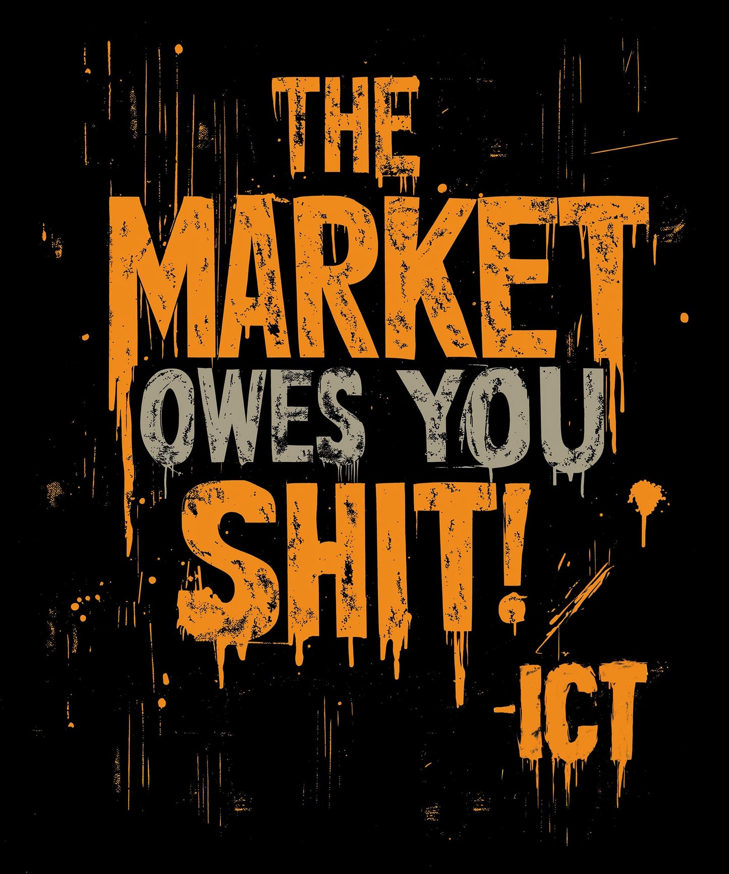 ICT Market Owes You SH*T! Rant T-Shirt