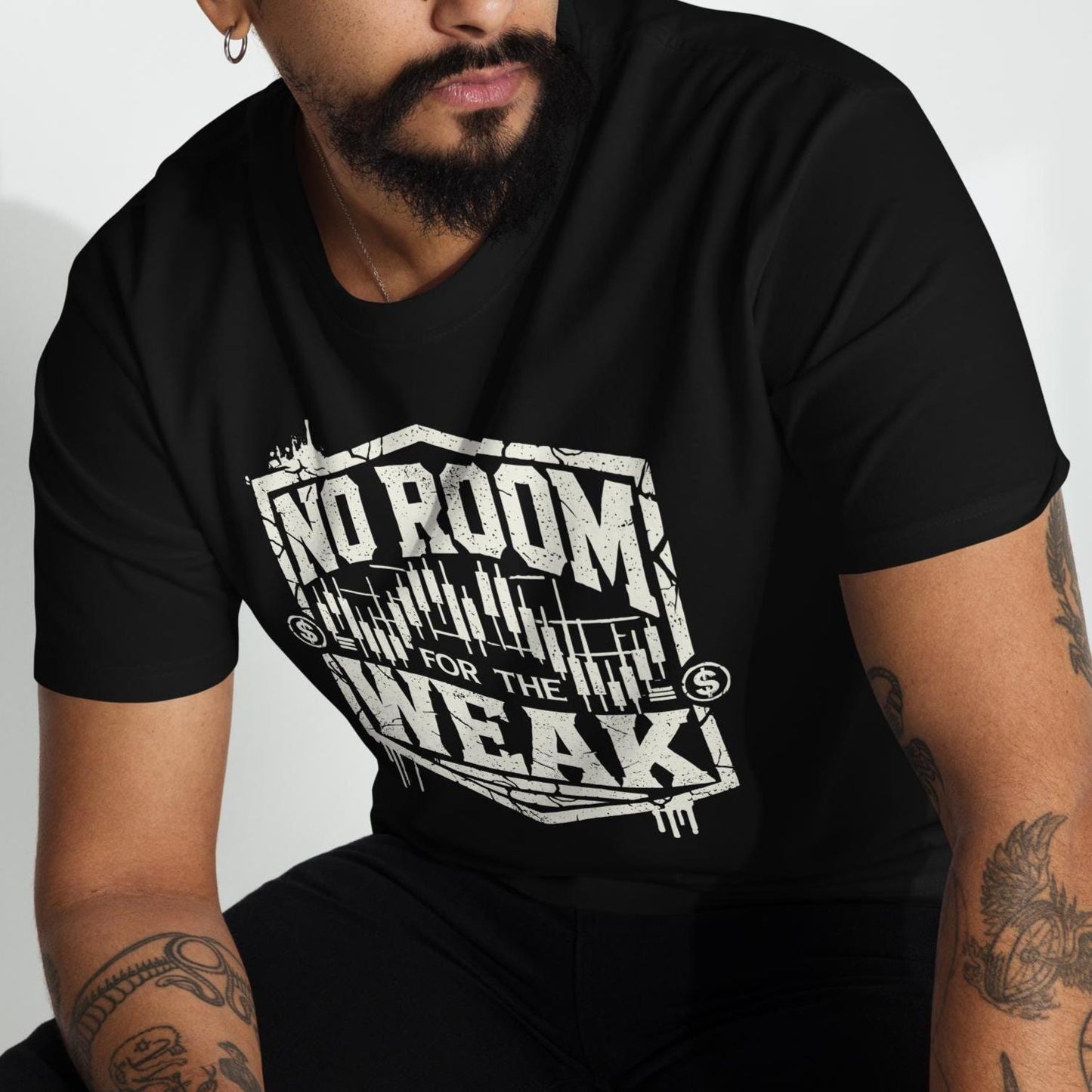 No Room for the Weak T-Shirt