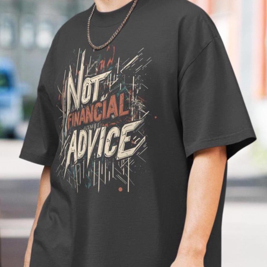 Oversized Not Financial Advice T-Shirt