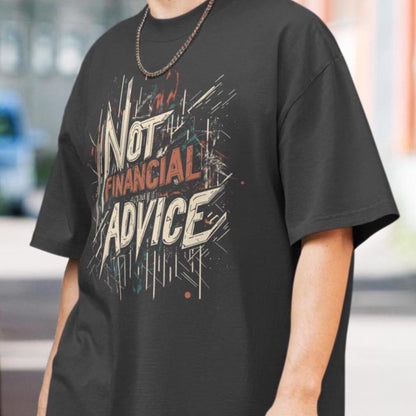 Oversized Not Financial Advice T-Shirt