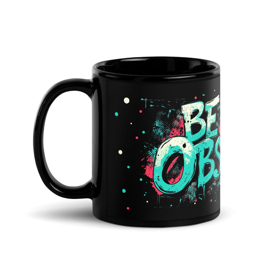 Be an Observer 11 oz Mug
