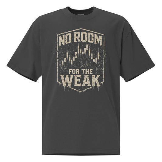 Oversized No Room for the Weak T-Shirt