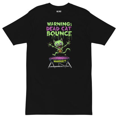 Warning: Dead Cat Bounce T-Shirt