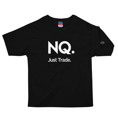 Champion NQ. Just Trade. T-Shirt