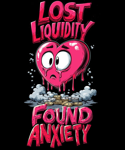 Lost Liquidity, Found Anxiety T-Shirt